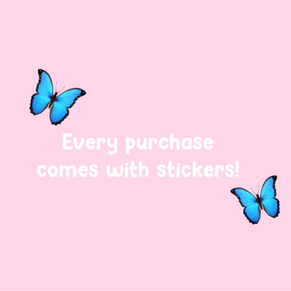 Every purchase comes with stickers!